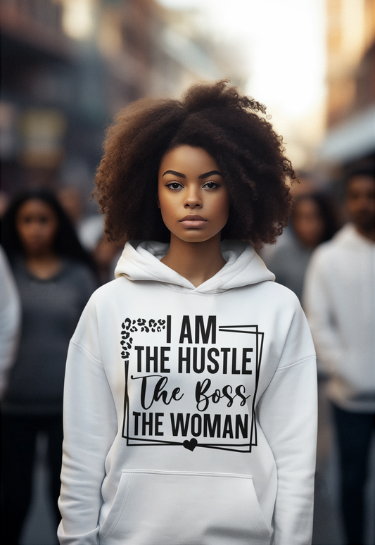 I Am The Hustle, The Boss, The Woman – Hoodie