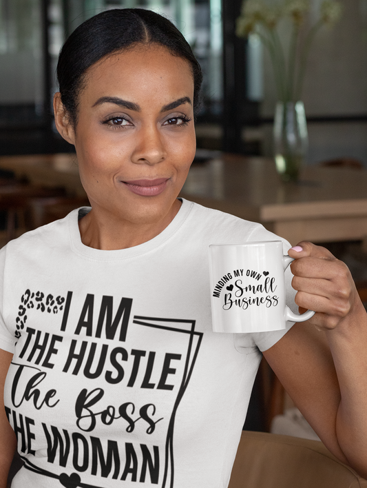 I Am The Hustle, The Boss, The Woman – T-Shirt